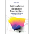 Superconductor/Ferromagnet Nanostructures: An Illustration of the Physics of Hybrid Nanomaterials