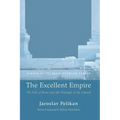 The Excellent Empire: The Fall of Rome and the Triumph of the Church