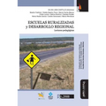 Escuelas Ruralizadas Y Desarrollo Regional: Lecturas Pedagógicas