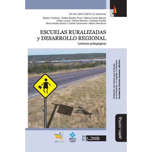 Escuelas Ruralizadas Y Desarrollo Regional: Lecturas Pedagógicas
