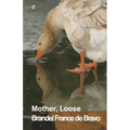 Mother, Loose