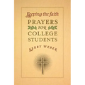 Keeping the Faith: Prayers for College Students