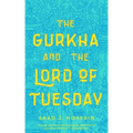 Gurkha and the Lord of Tuesday