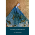 Becoming the Blue Heron
