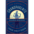Catholic Grandparents Handbook: Creative Ways to Show Love, Share Faith, and Have Fun