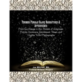 Former Female Slave Narratives & Interviews: From Ex-Slaves in the States of Arkansas, Florida, Louisiana, Tennessee, Texas, and Virginia. With Photog
