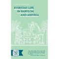 Everyday Life in Babylon and Assyria