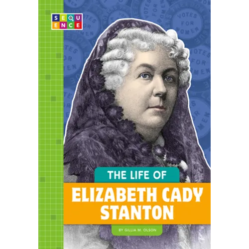 The Life of Elizabeth Cady Stanton
