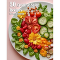 50 Creative Salad Recipes
