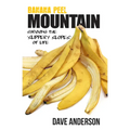 Banana Peel Mountain: Surviving the 'Slippery Slopes' of Life