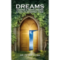 Dreams, Visions & Revelations & How to Interpret Them