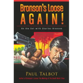 Bronson's Loose Again! On the Set with Charles Bronson