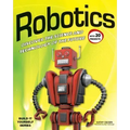 Robotics: Discover the Science and Technology of the Future with 20 Projects