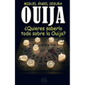 Ouija: ¿Quieres saberlo todo sobre la Ouija?