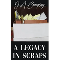 A Legacy in Scraps