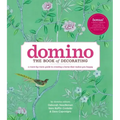 Domino: The Book of Decorating: A Room-By-Room Guide to Creating a Home That Makes You Happy