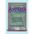 Asenath and the Origin of Nappy Hair: Being a Collection of Tales Gathered and Extracted from the Epic Stanzas of Asenath and Our Song of Songs