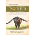 Principios de poder espiritual en el cristiano: Una guía de estudio bíblico para los nuevos convertidos