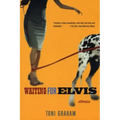Waiting for Elvis
