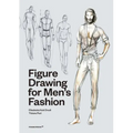 Figure Drawing for Men's Fashion
