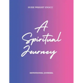 A Spiritual Journey: Devotional Journal