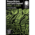 Roman Britain and Early England: 55 B.C.-A.D. 871
