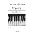 The Art of Piano Fingering: Traditional, Advanced, and Innovative: Letter-Size Trim