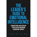 The Leader's Guide to Emotional Intelligence