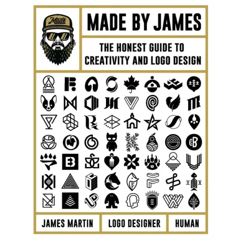 Made by James: The Honest Guide to Creativity and LOGO Design