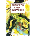 Our Spirits Carry Our Voices