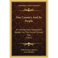 Our Country and Its People: An Introductory Geographic Reader for the Fourth School Year (1911)