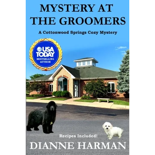 Mystery at the Groomers: A Cottonwood Springs Cozy Mystery