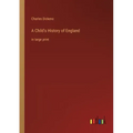 A Child's History of England: in large print