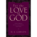 For the Love of God: A Daily Companion for Discovering the Riches of God's Word (Vol. 2) Volume 2