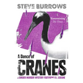 A Dance of Cranes: A Birder Murder Mystery