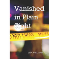Vanished in Plain Sight