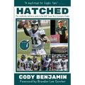 Hatched: The Unofficially Definitive Guide to the 2017 Super Bowl Champion Eagles