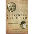 Alexander Revisited: Contemplation & Criticism 1979-2014