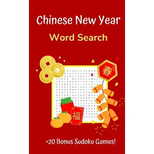 Chinese New Year Word Search: Puzzle Book for Adults and Teens with 20+ Games