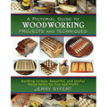 A Pictorial Guide To WOODWORKING PROJECTS and TECHNIQUES