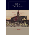 Sit a Tall Horse: Stories of Cowhand Give and Take