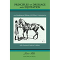 Principles of Dressage and Equitation: also known as 'Breaking and Riding with full military commentaries'