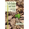 To Be Broken and Tender: A Quaker Theology for Today