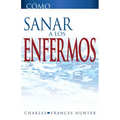 Cómo Sanar a Los Enfermos