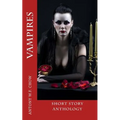 Vampires: Short Story Anthology