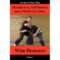 Martial Arts, Self-Defense and a Whole Lot More: The Best of Wim's Blog, Volume 1