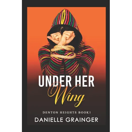 Under Her Wing: Denton Heights Book 1