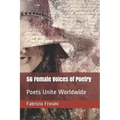 56 Female Voices of Poetry: Poets Unite Worldwide