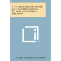 The Fountain of Youth and Ancient Indian Village and Burial Ground