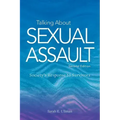 Talking about Sexual Assault: Society's Response to Survivors